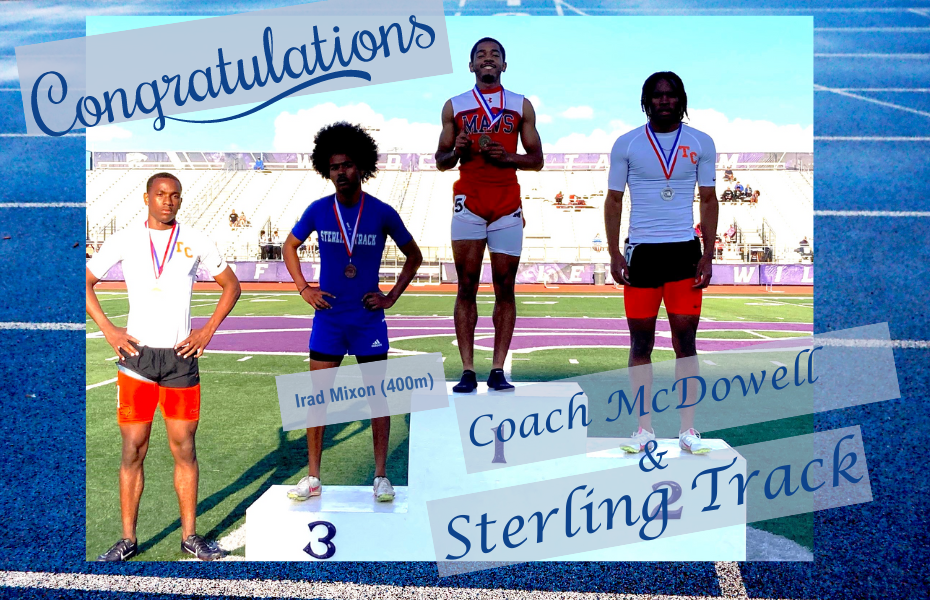 Image of track field & students, "Congratulations Irad Mixon (400m) Coach McDowell & Sterling Track