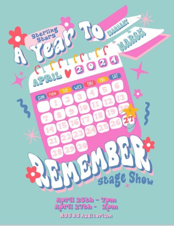 Image of stars, flowers, a calendar, " Sterling Stars a year to remember stage show, April 26th - 7 pm, April 27th 2 pm, RSS HS Auditorium