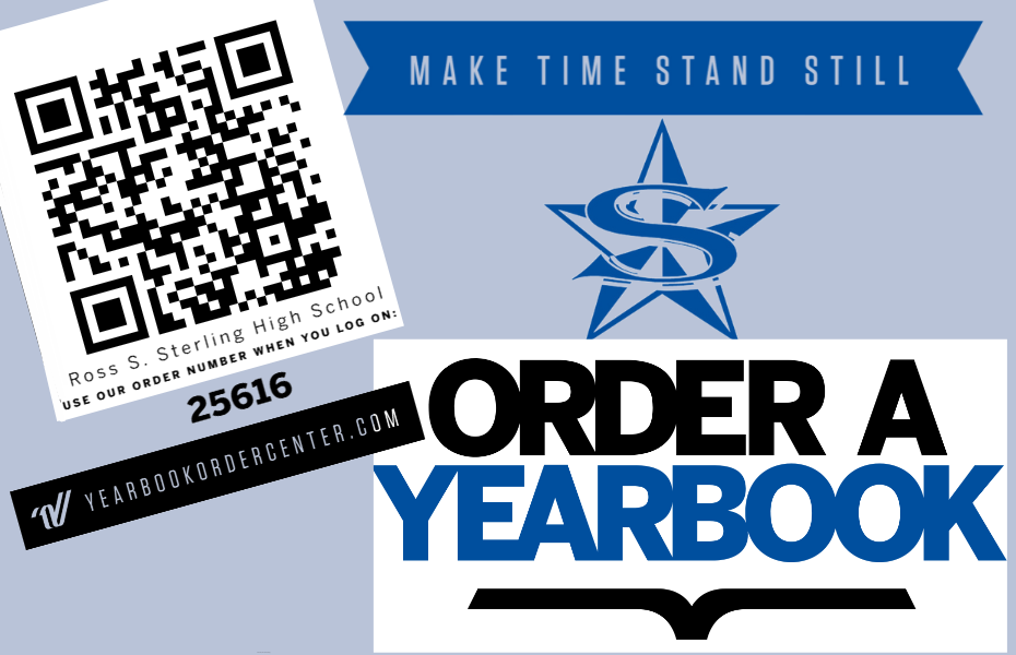 Image of Sterling emblem & QR code, words: "Make time stand still, order a yearbook, Ross S. Sterling High School, Use our number when you log on: 25616"